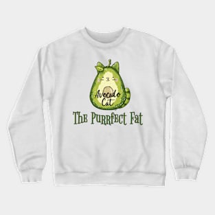 Avocado Cat: The Purrfect Fat funny design Crewneck Sweatshirt